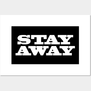 Stay Away Posters and Art